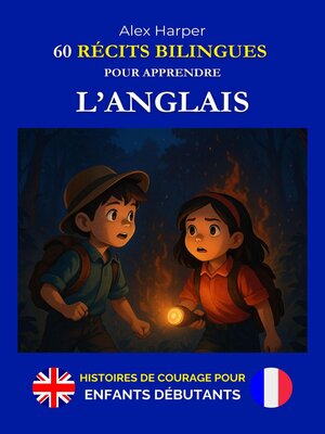 cover image of 60 Récits Bilingues pour Apprendre l'Anglais--Histoires de Courage pour Enfants Débutants